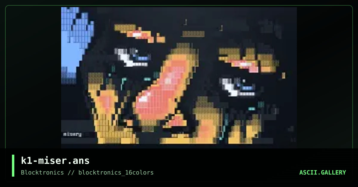 k1-miser.ans, by knocturnal, 2013
