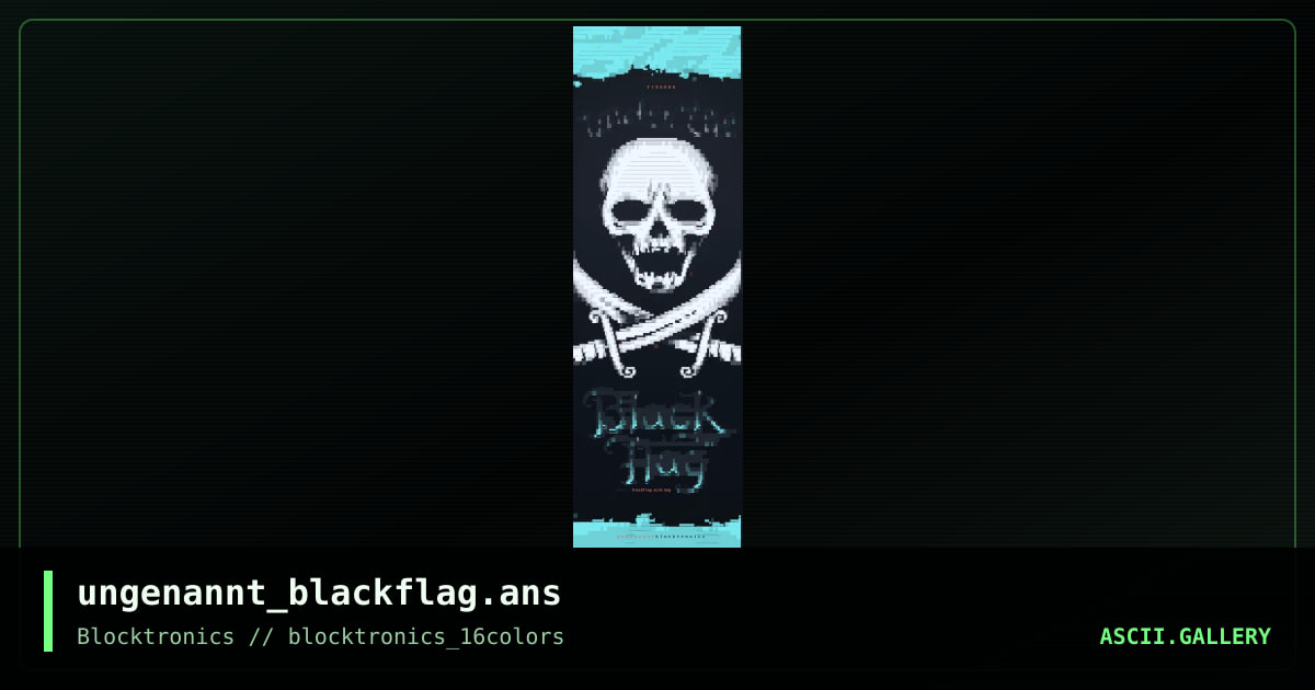 ungenannt_blackflag.ans, by ungenannt, 2013