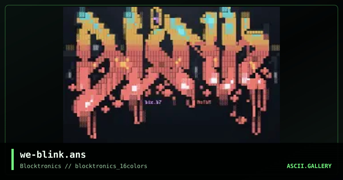 we-blink.ans, by noches, bizzarro, 2013