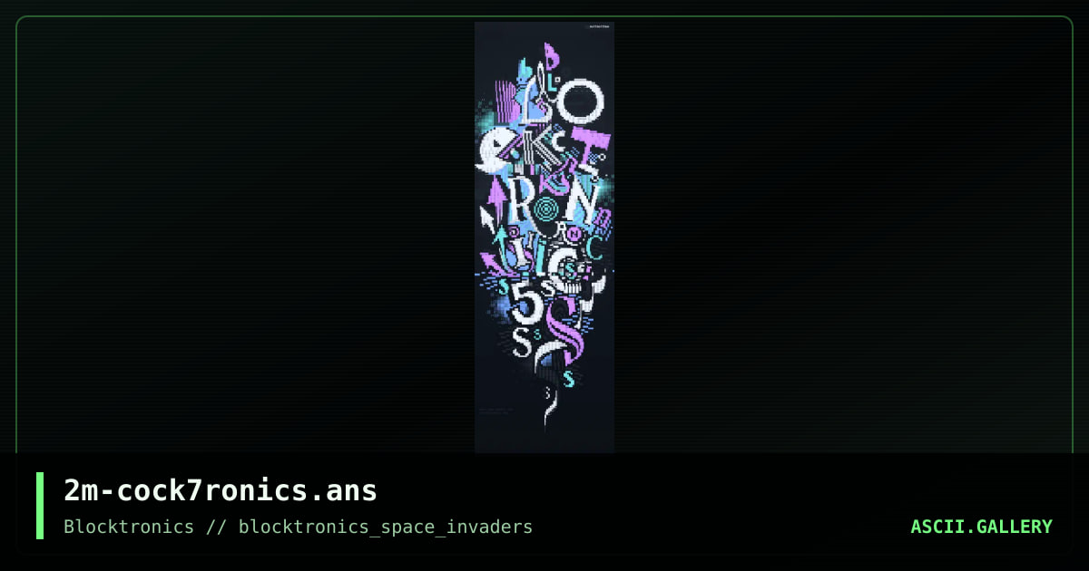 2m-cock7ronics.ans, by mattmatthew, 2013
