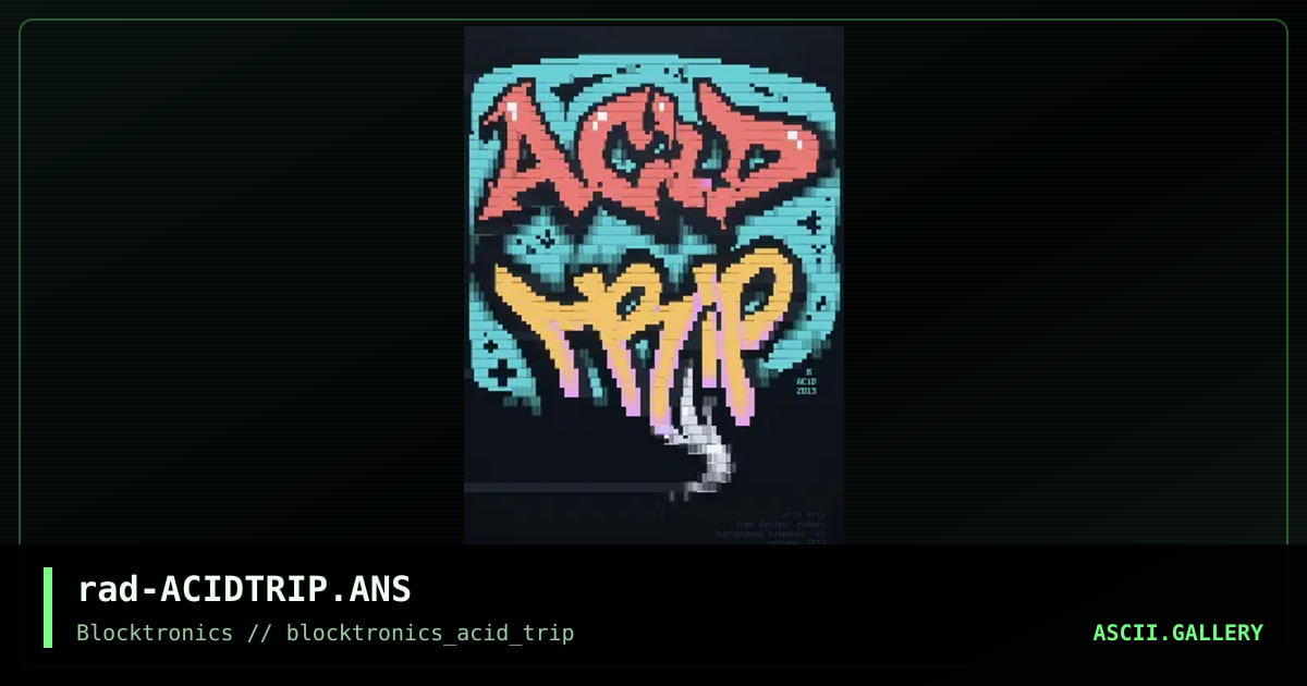 ACiD Trip, by radman, knocturnal, 2013