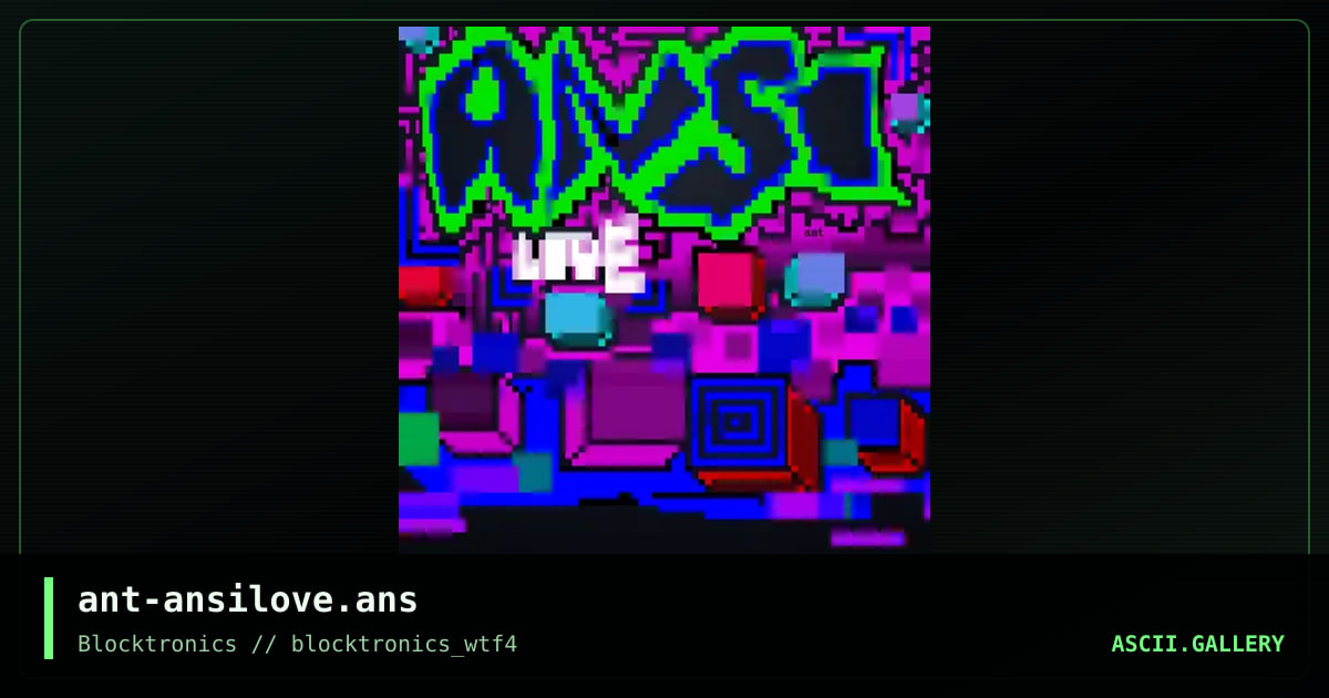 ant-ansilove.ans, by ant, 2014