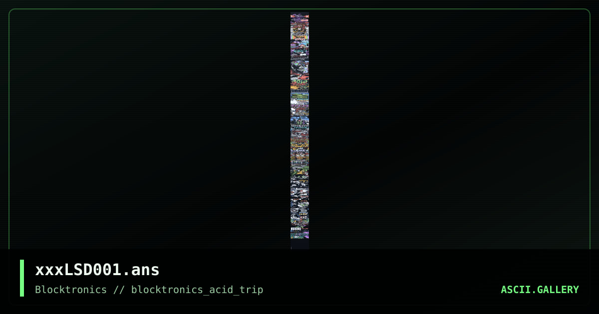 xxxLSD001.ans, by blocktronics, 2013