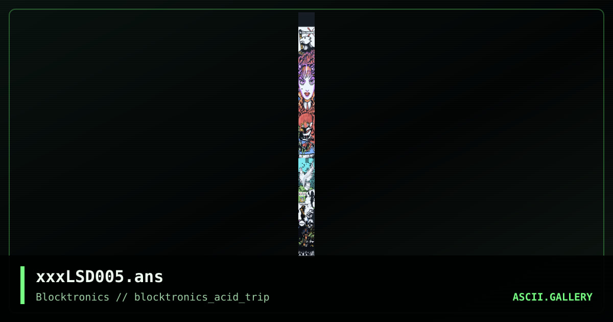 xxxLSD005.ans, by blocktronics, 2013