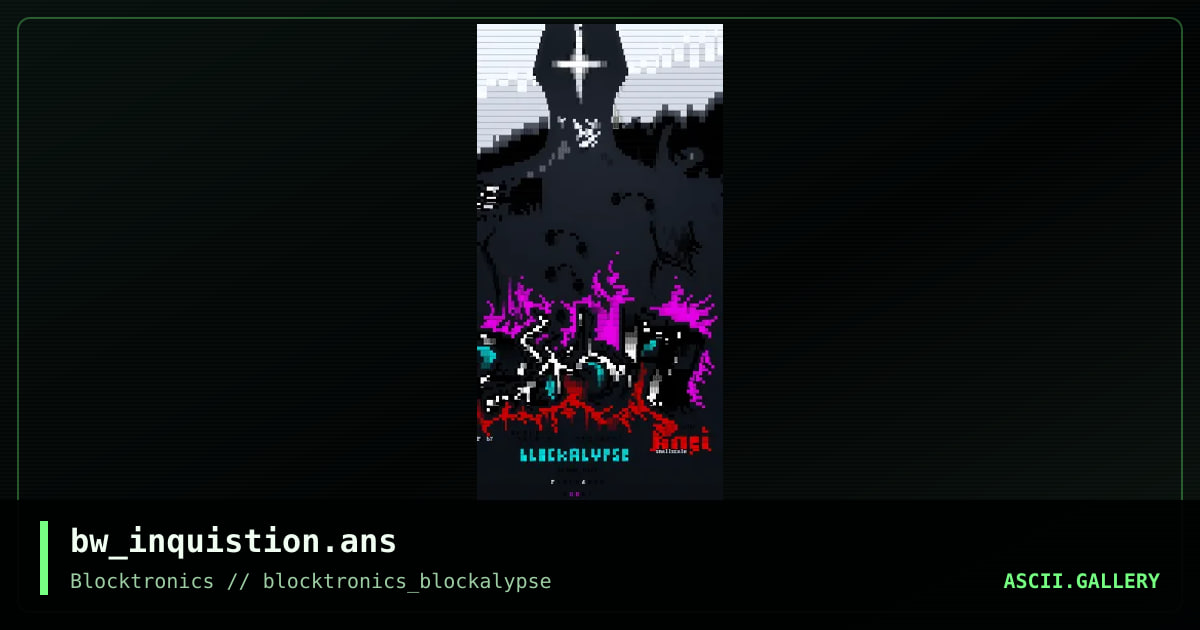 bw_inquistion.ans, by binary walker, 2014