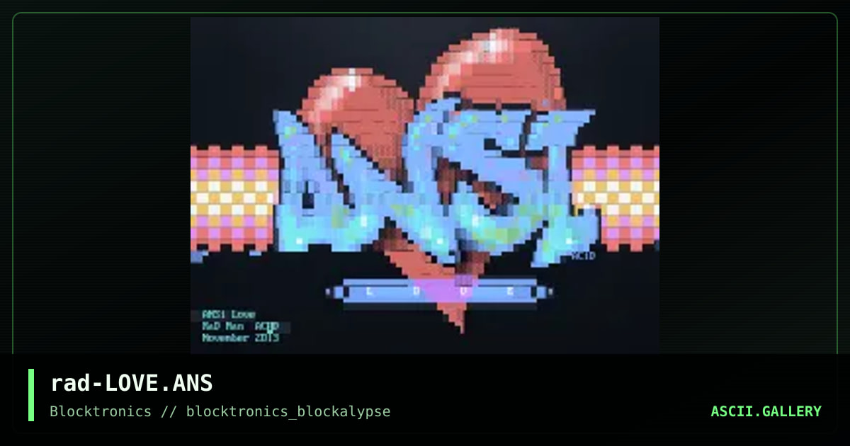 ANSi Love, by radman, 2014