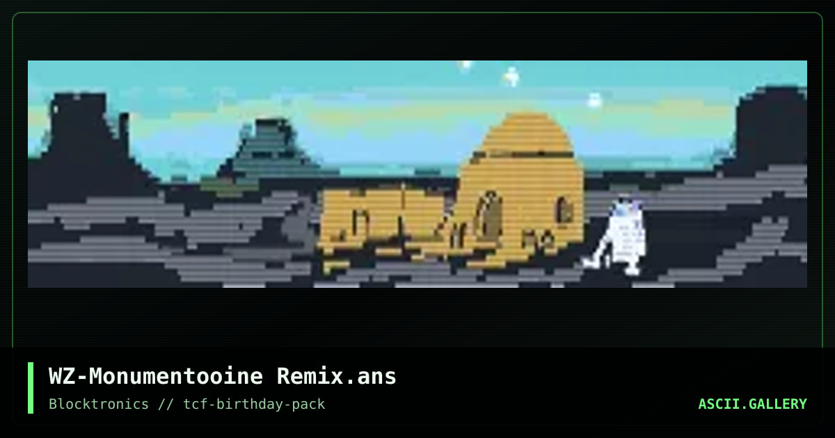 WZ-Monumentooine Remix.ans, by whazzit, 2015