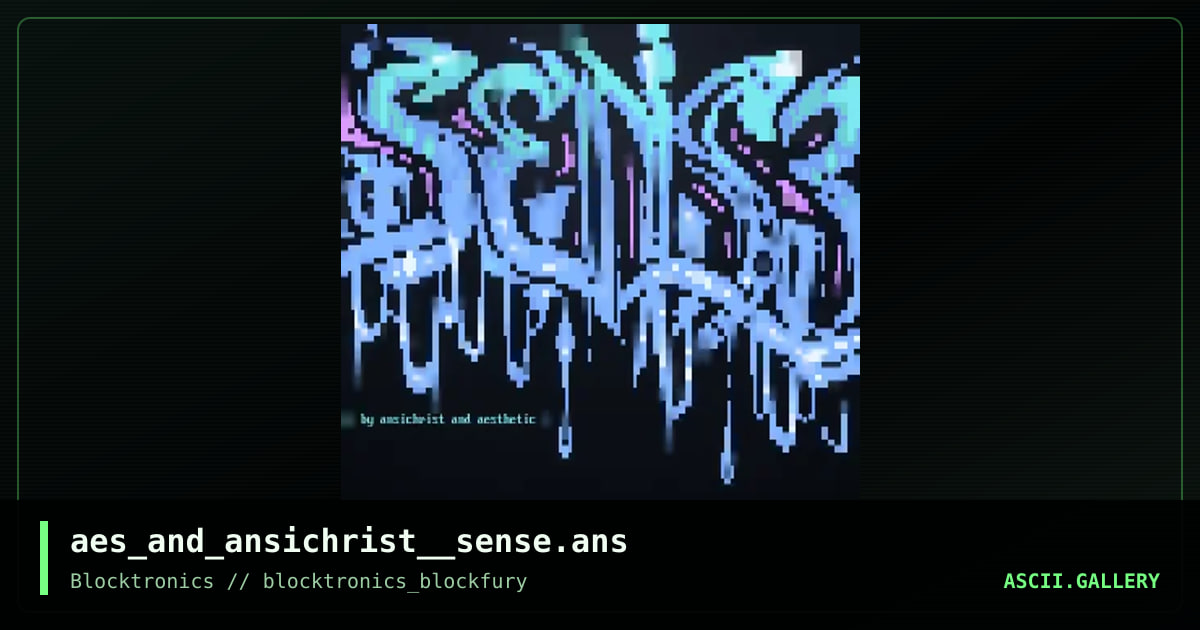 aes_and_ansichrist__sense.ans, by aesthetic, ansichrist, 2015