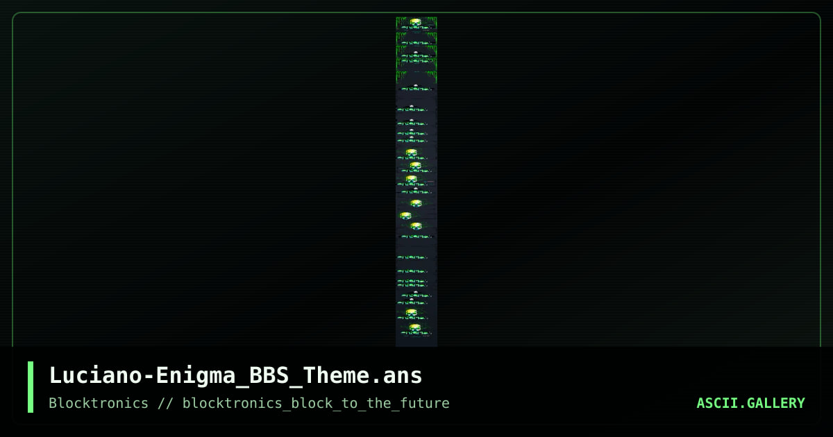 Luciano-Enigma_BBS_Theme.ans, by enzo, 2015