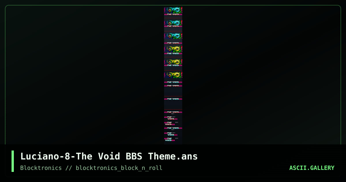 Luciano-8-The Void BBS Theme.ans, by enzo, 2016