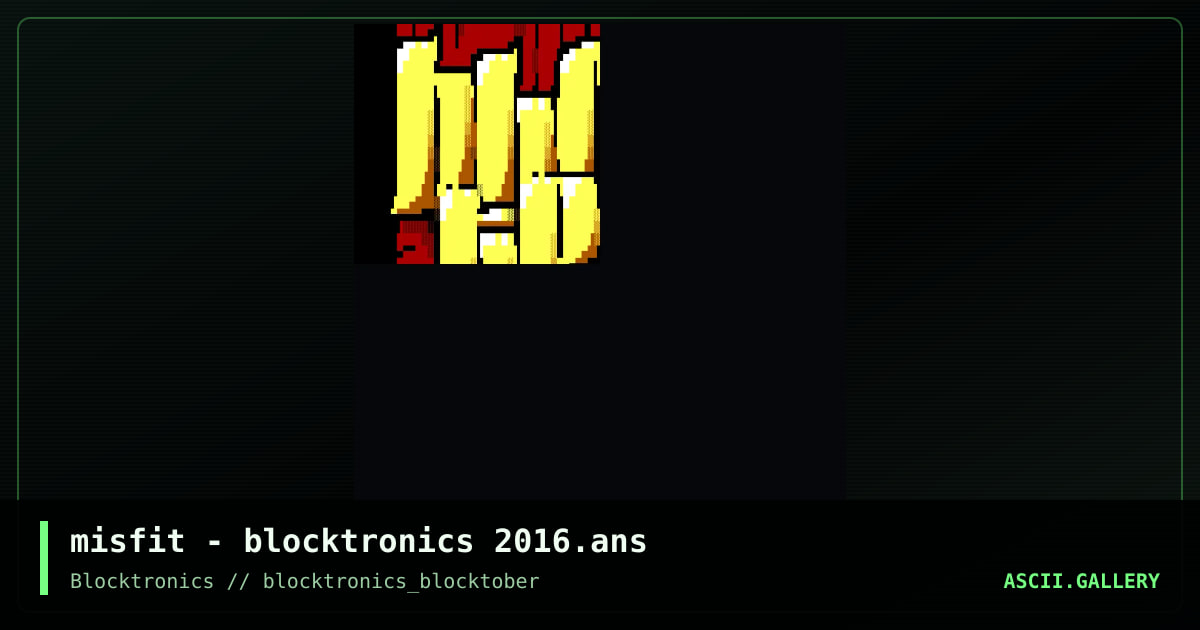 misfit - blocktronics 2016.ans, by misfit, 2016