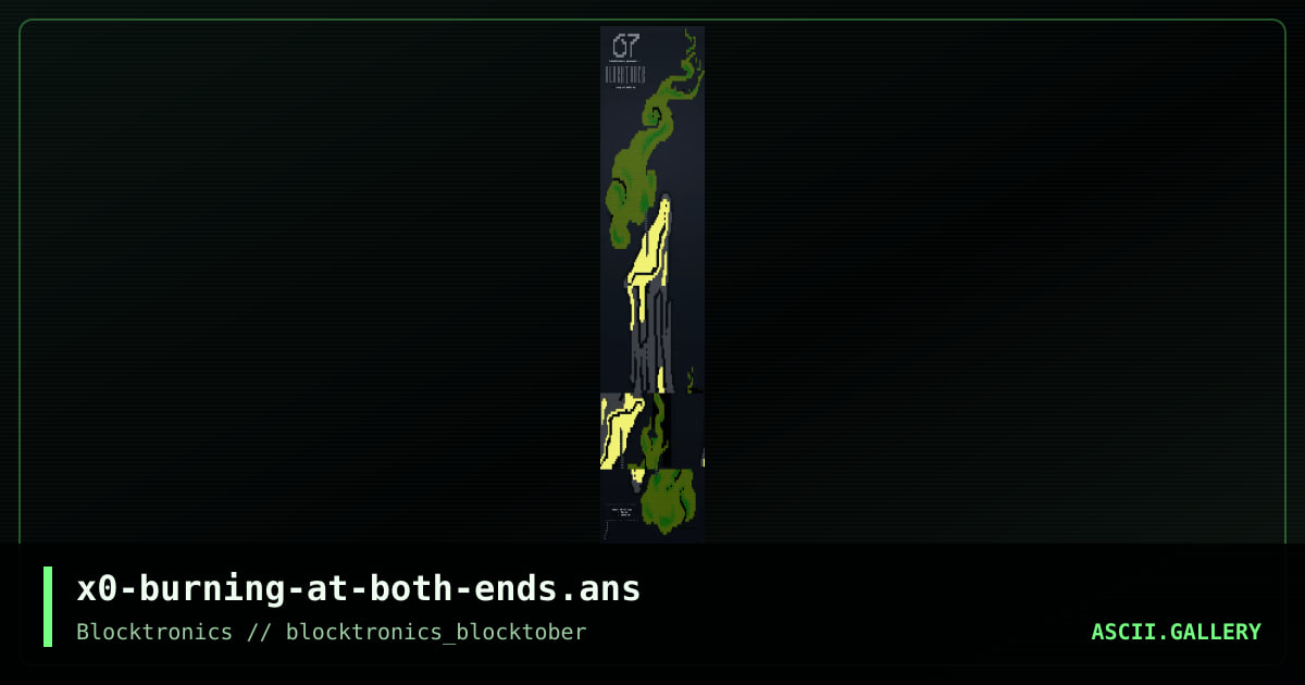 burning at both ends, by xer0, 2016