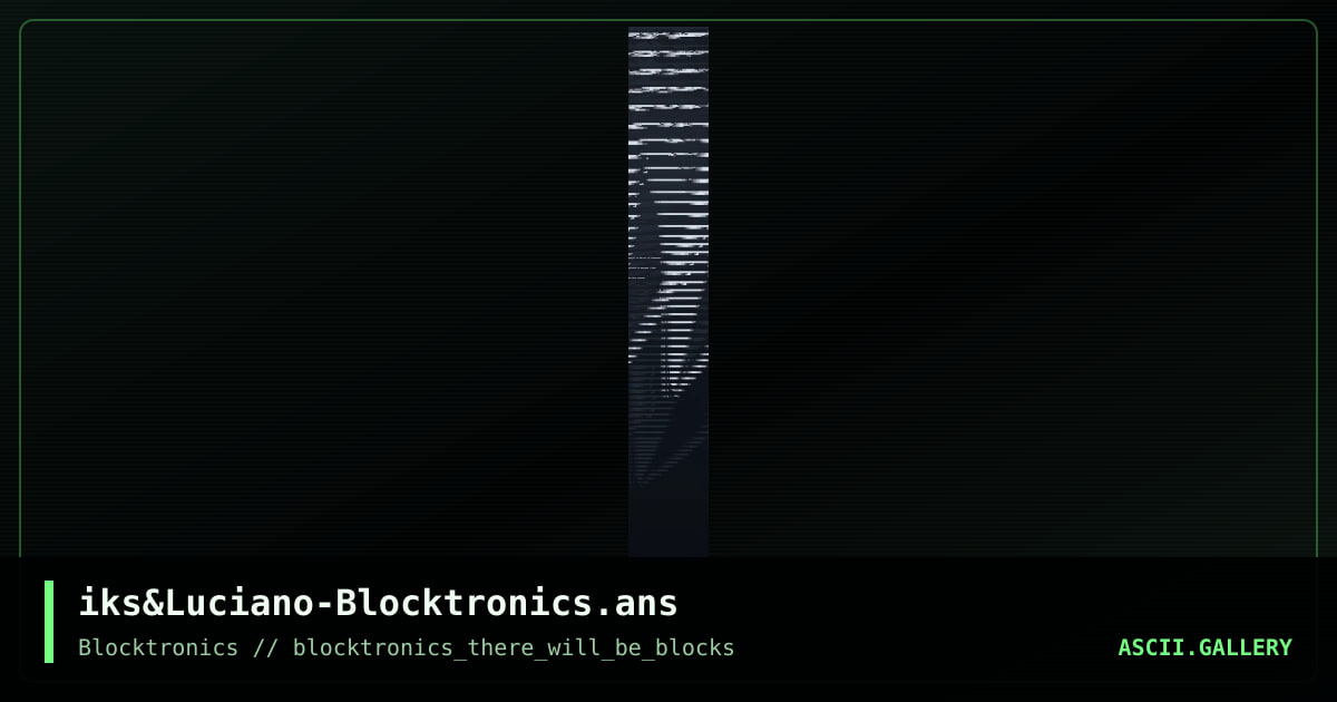 iks&Luciano-Blocktronics.ans, by enzo, iks, 2017