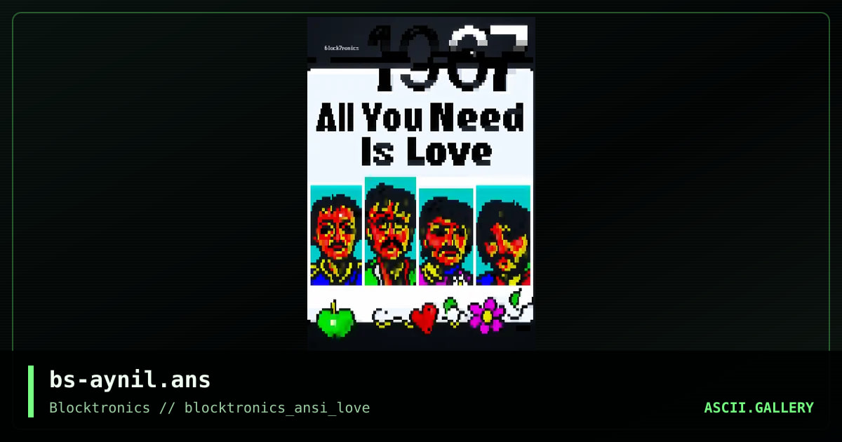 All You Need Is Love, by burps, 2017
