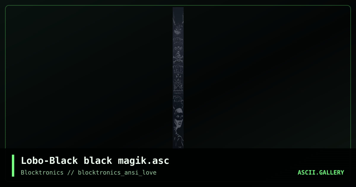 Lobo-Black black magik.asc, by lobo, 2017