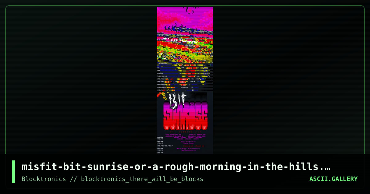 misfit-bit-sunrise-or-a-rough-morning-in-the-hills.ans, by misfit, 2017