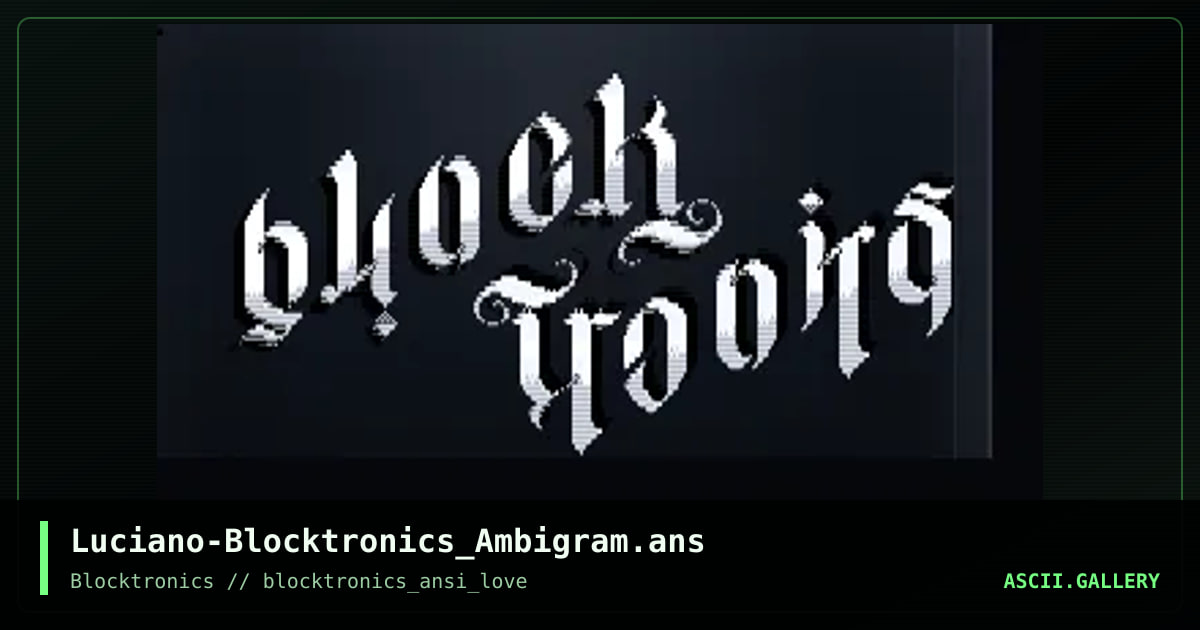 Luciano-Blocktronics_Ambigram.ans, by enzo, 2017