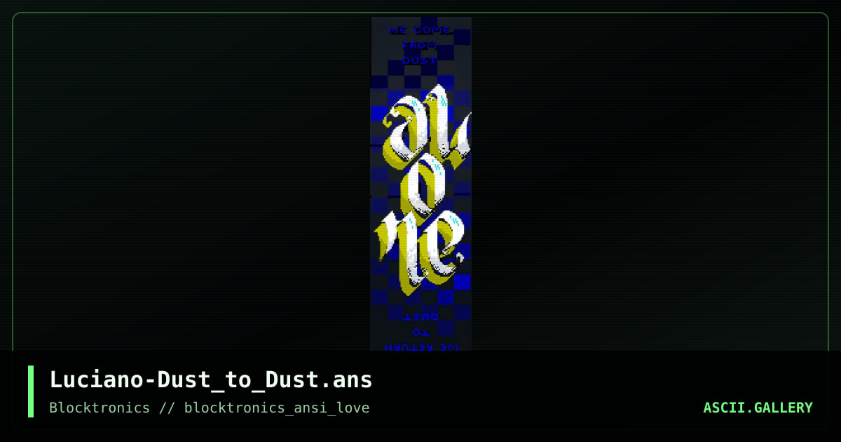 Luciano-Dust_to_Dust.ans, by enzo, 2017