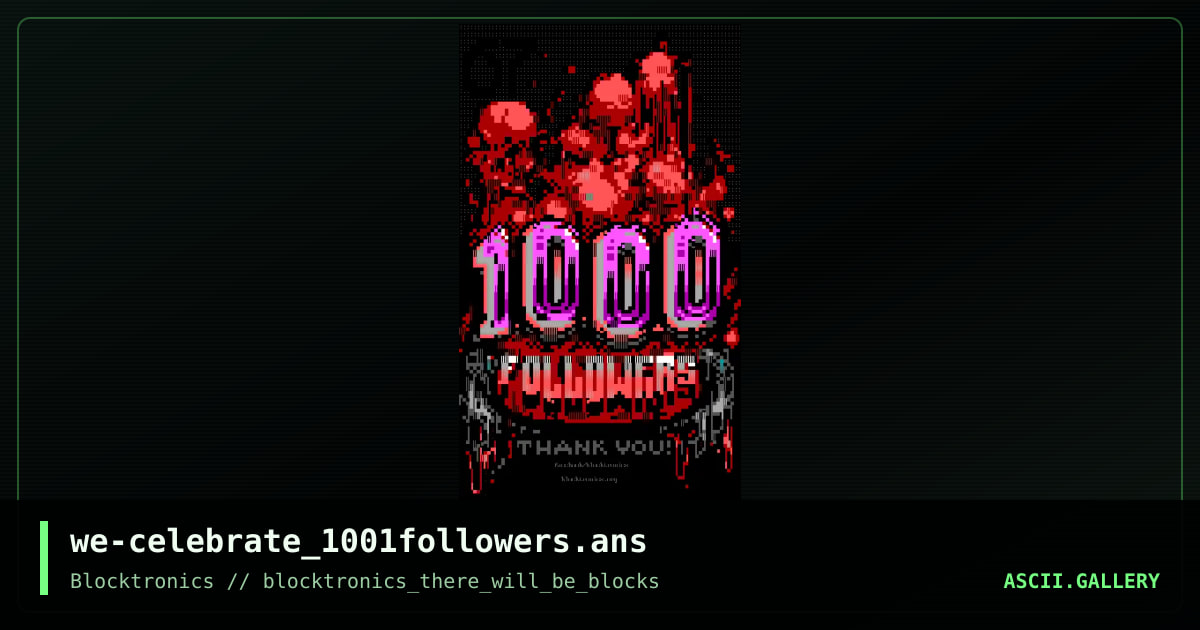 we-celebrate_1001followers.ans, by filth, enzo, 2017