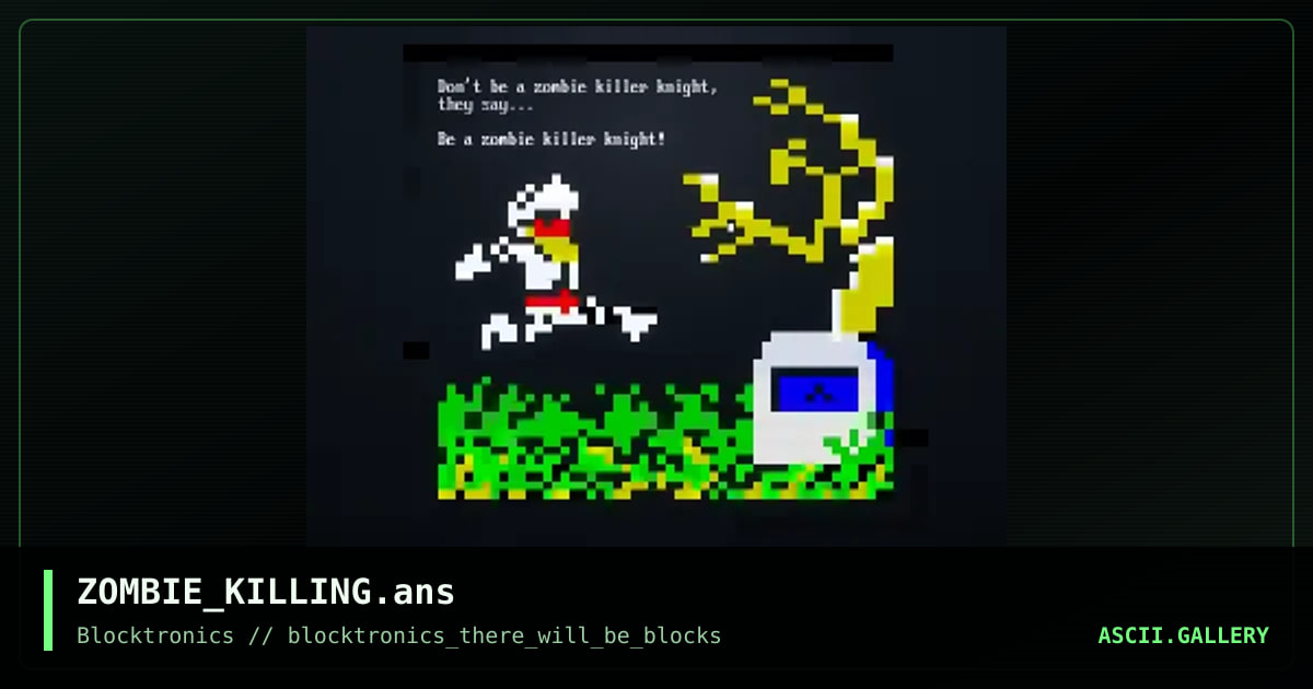 ZOMBIE_KILLING.ans, by enzo, 2017