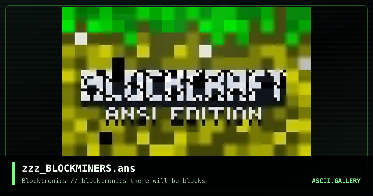 zzz_BLOCKMINERS.ans, by enzo, 2017