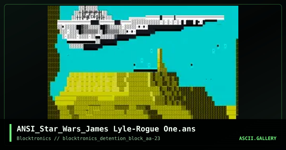 ANSI_Star_Wars_James Lyle-Rogue One.ans, by james lyle, 2017