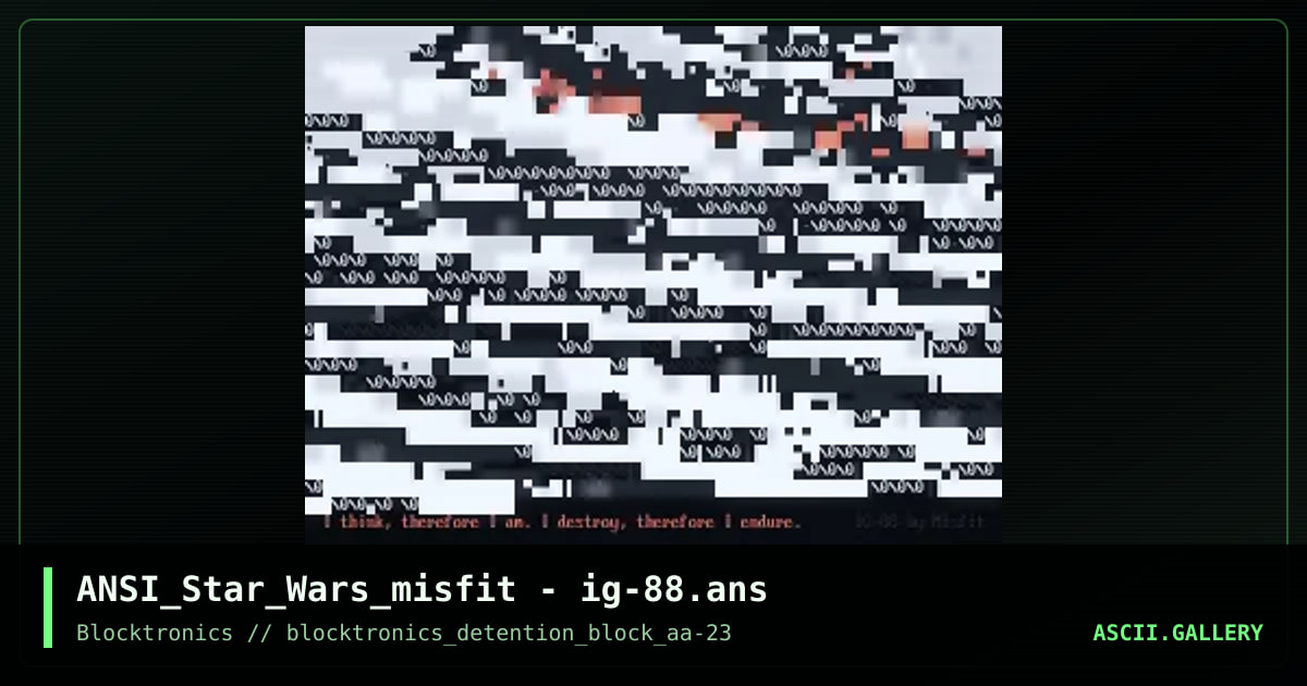 ANSI_Star_Wars_misfit - ig-88.ans, by misfit, 2017