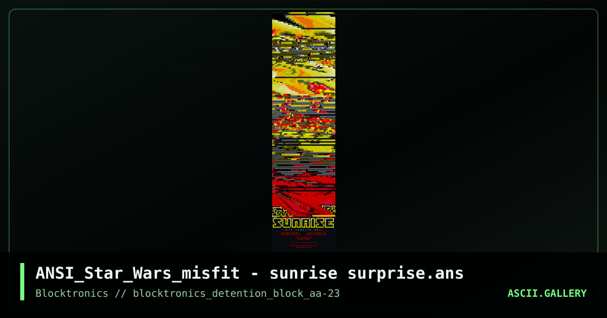 ANSI_Star_Wars_misfit - sunrise surprise.ans, by misfit, 2017