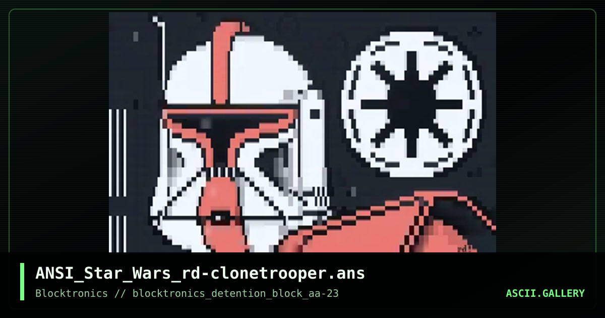 ANSI_Star_Wars_rd-clonetrooper.ans, by realm dweller, 2017