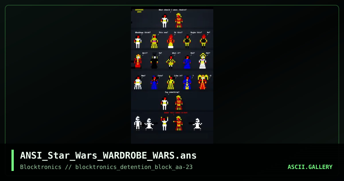 ANSI_Star_Wars_WARDROBE_WARS.ans, by enzo, 2017