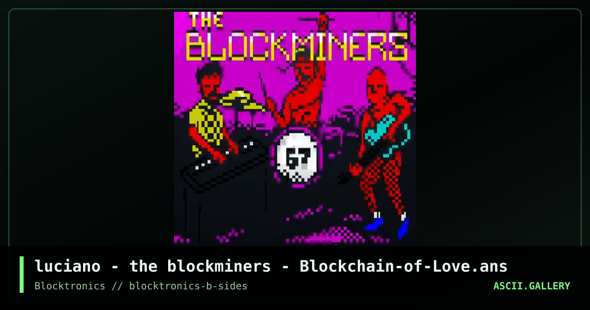luciano - the blockminers - Blockchain-of-Love.ans, by luciano, 2017