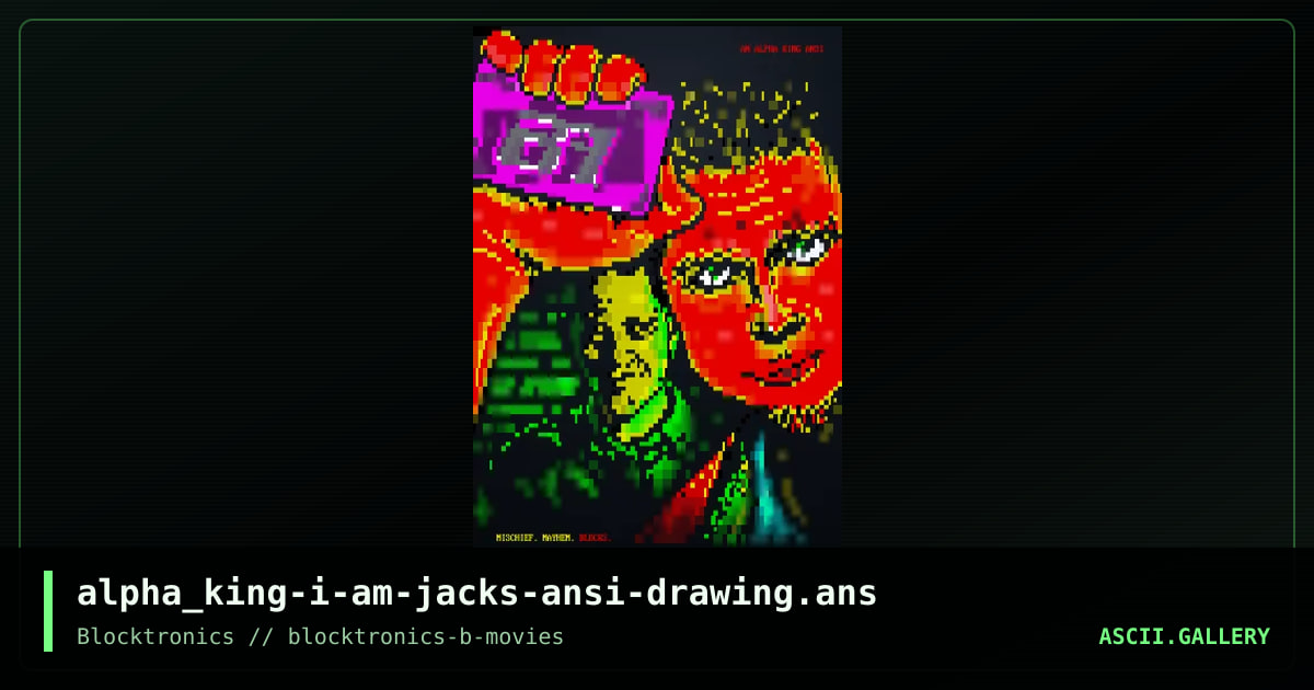 I am Jack's ANSi Drawing, by alpha king, 2018