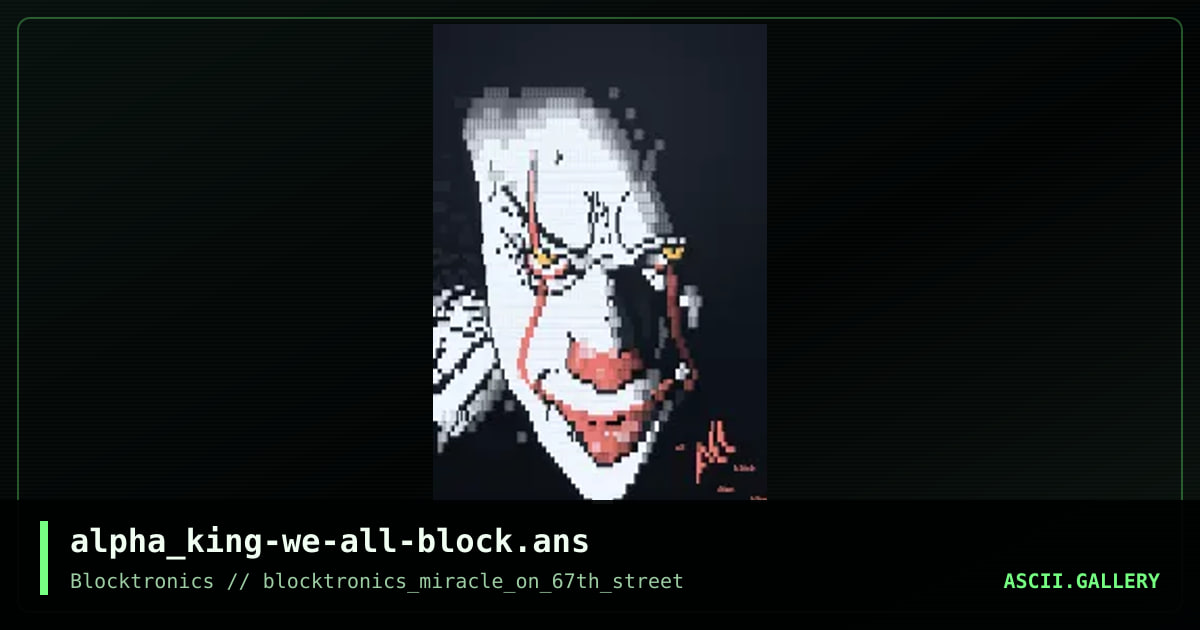 We All Block Down Here, by alpha king, 2018