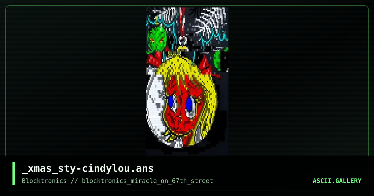 Cindy-Lou Who Xmas!, by stygian, 2018