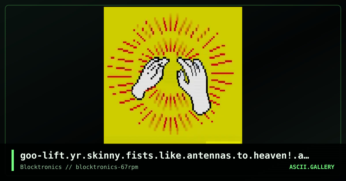 liftyrskinnyfistslikeantenna2heaven, by mypalgoo, 2019