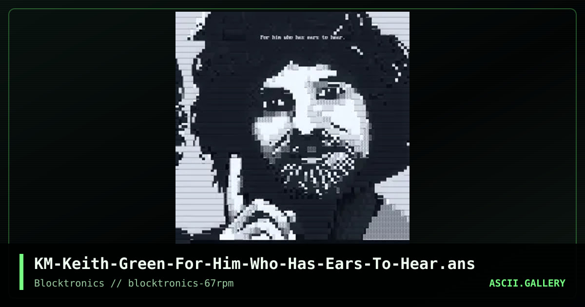 For Him Who Has Ears To Hear, by kirkman, 2019