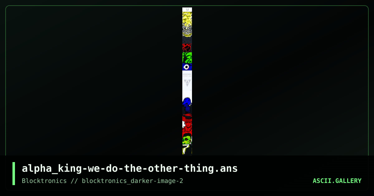 We Do the Other Thing, by alpha king, 2017