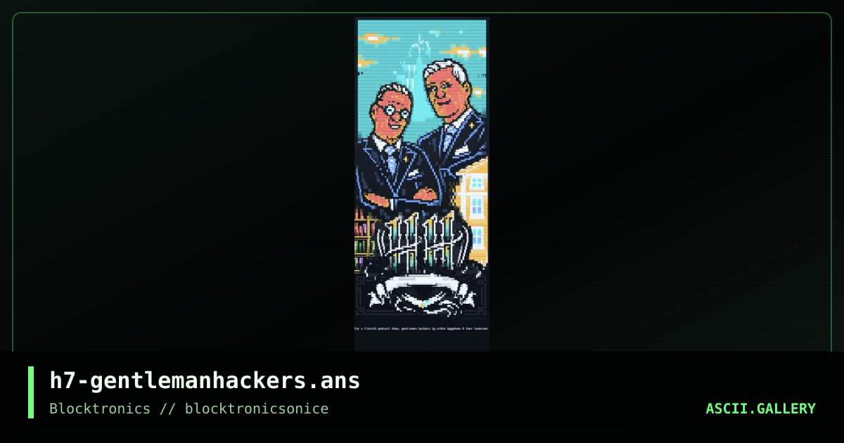 gentlemen hackers, by h7, 2022
