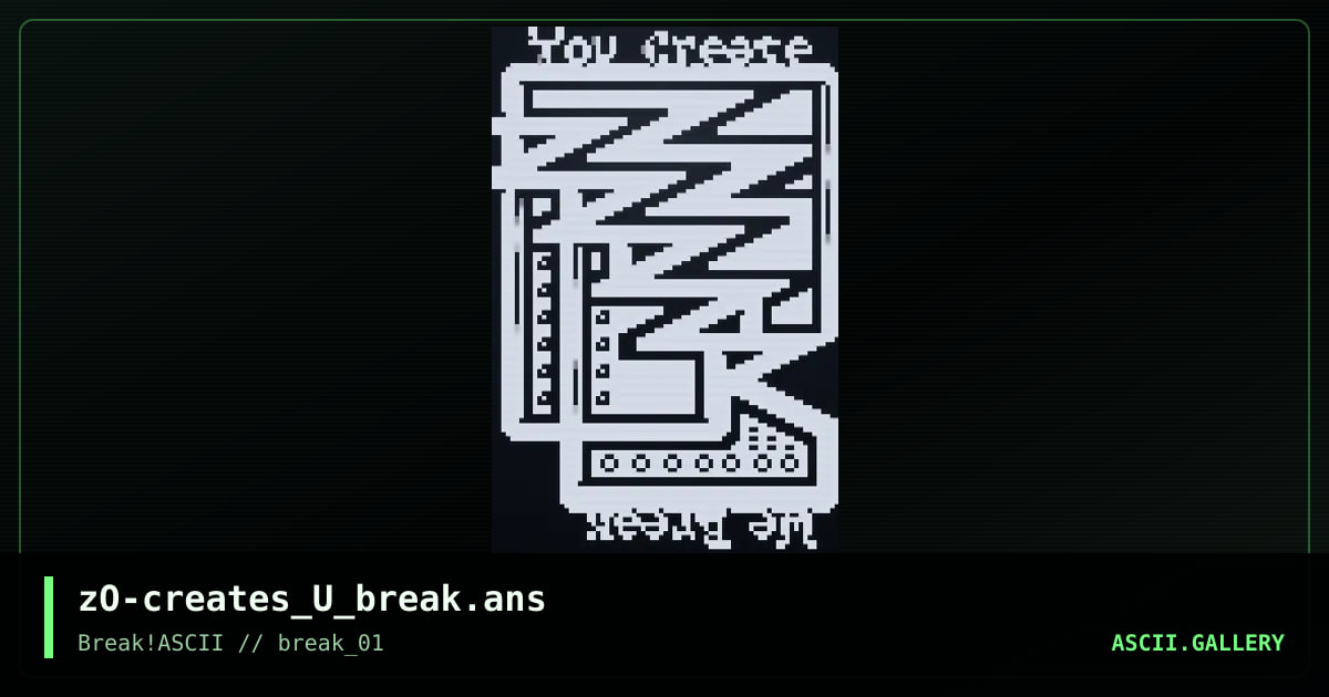 zO-creates_U_break.ans, by enzo, 2013