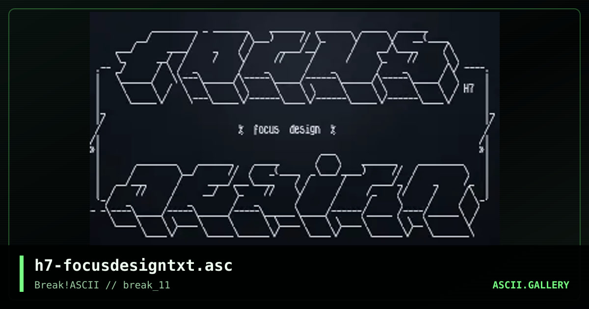 h7-focusdesigntxt.asc, by h7, 2017