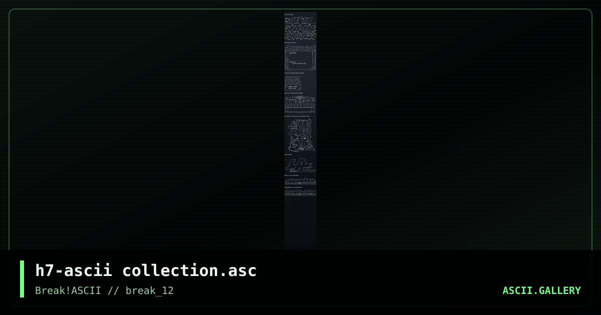 h7-ascii collection.asc, by h7, 2021