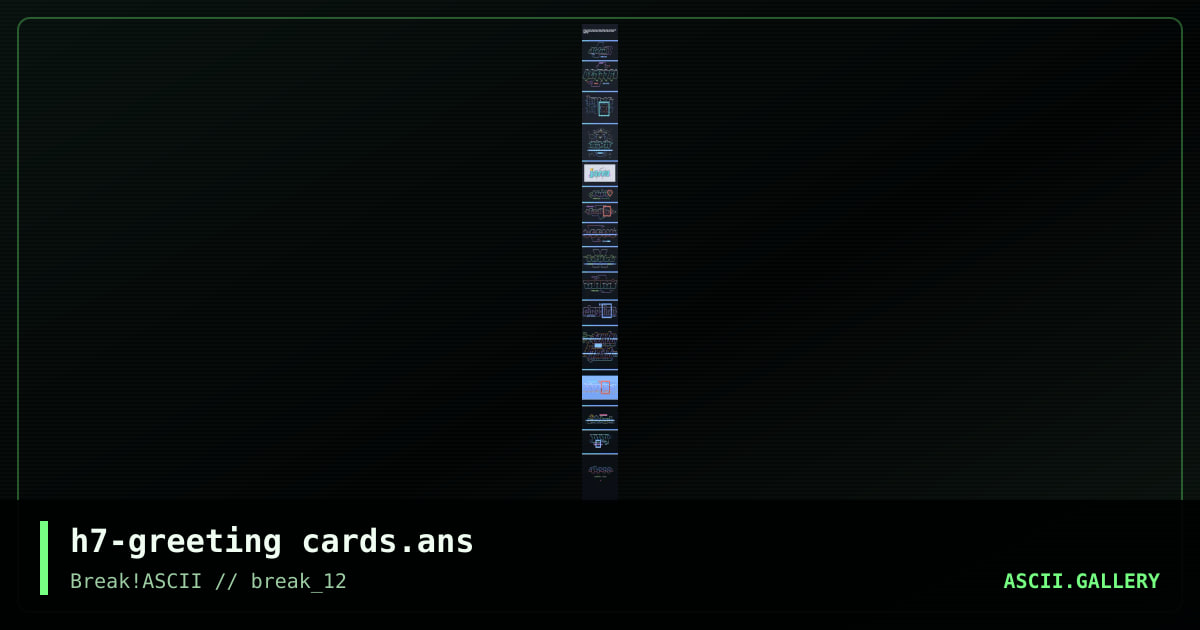 h7-greeting cards.ans, by h7, 2021