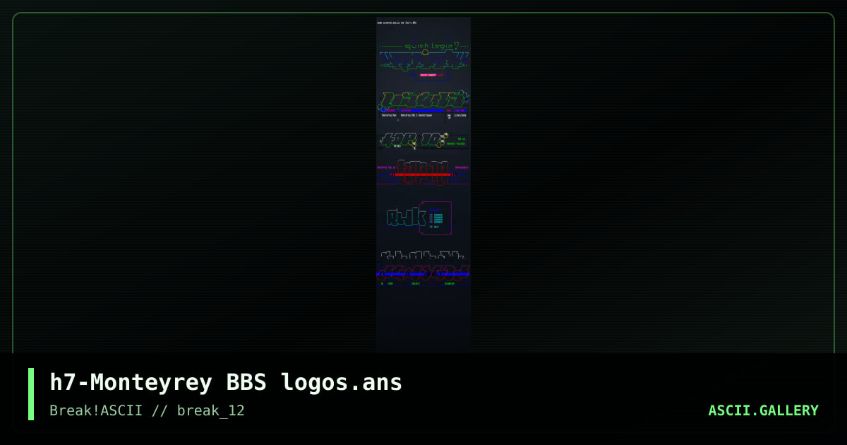 h7-Monteyrey BBS logos.ans, by h7, 2021