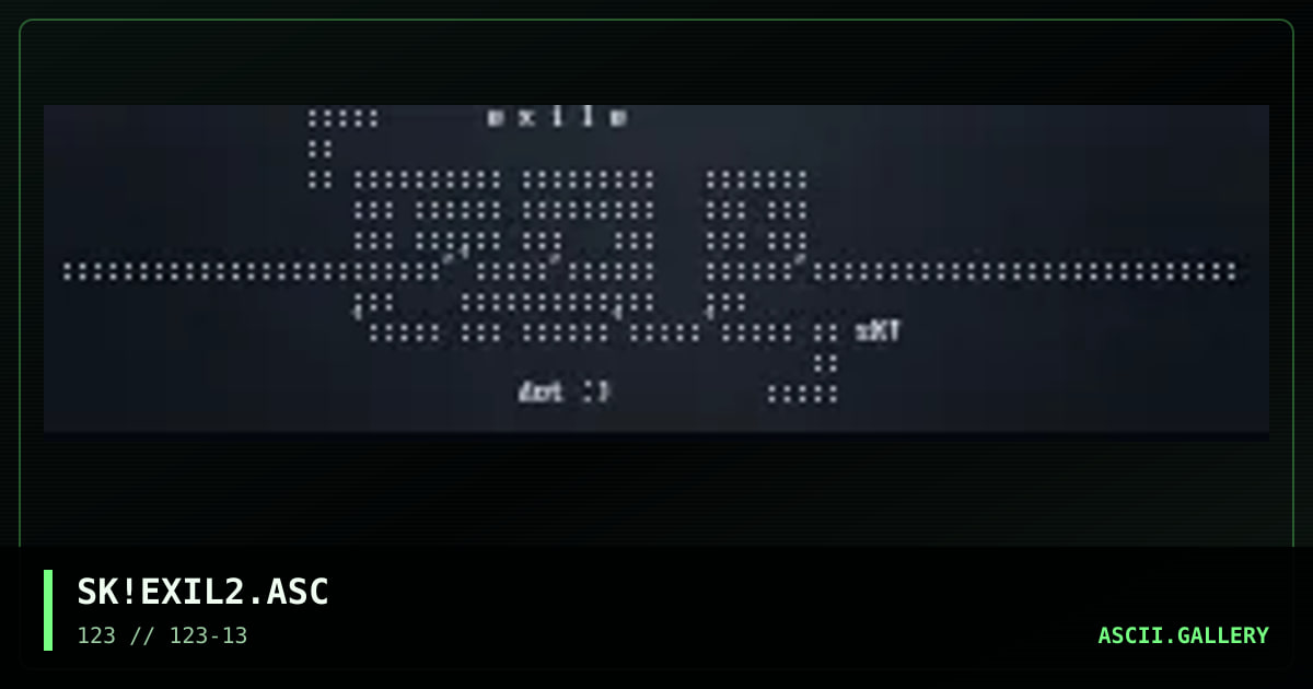 SK!EXIL2.ASC, by simonking, 2003