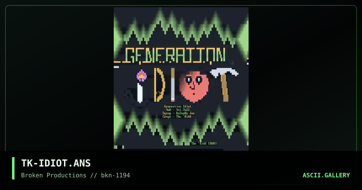 TK-IDIOT.ANS, by the kidd, 1994