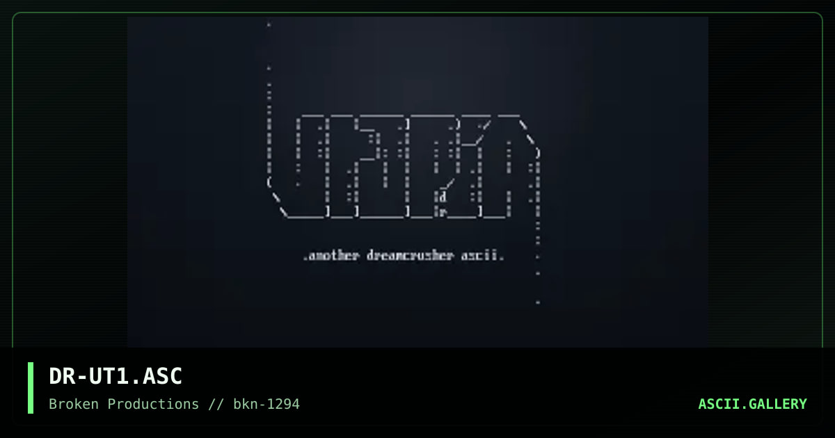 DR-UT1.ASC, by dreamcrusher, 1994