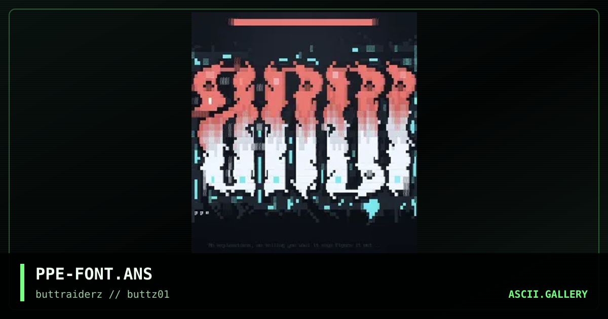 Ansi Font, by propane, 2000