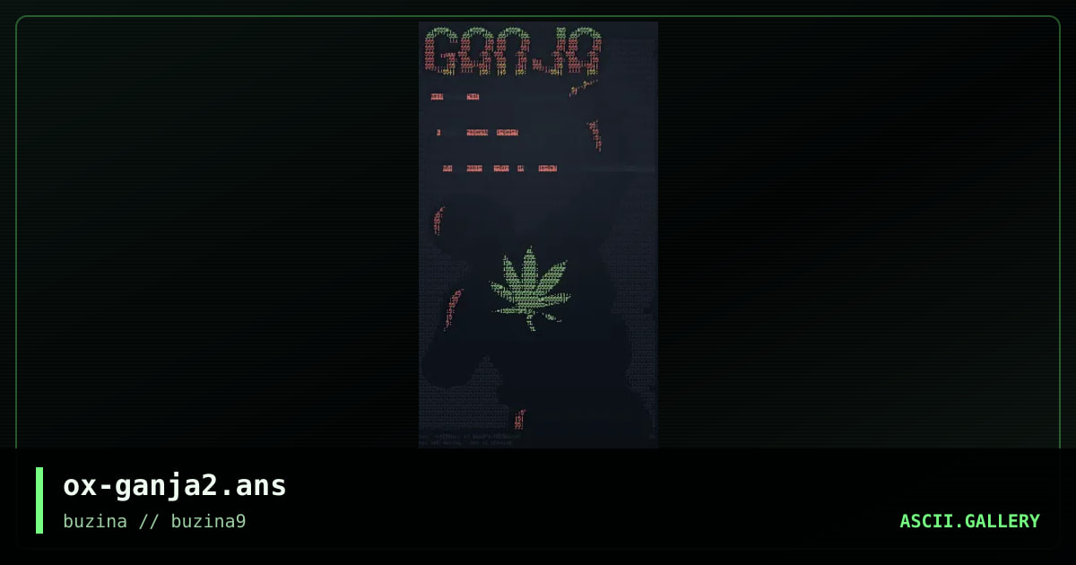 ox-ganja2.ans, by 0xel, 2003