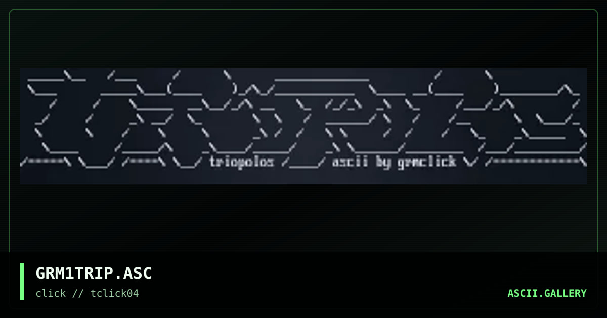 GRM1TRIP.ASC, by grandmaster mojo, 1998
