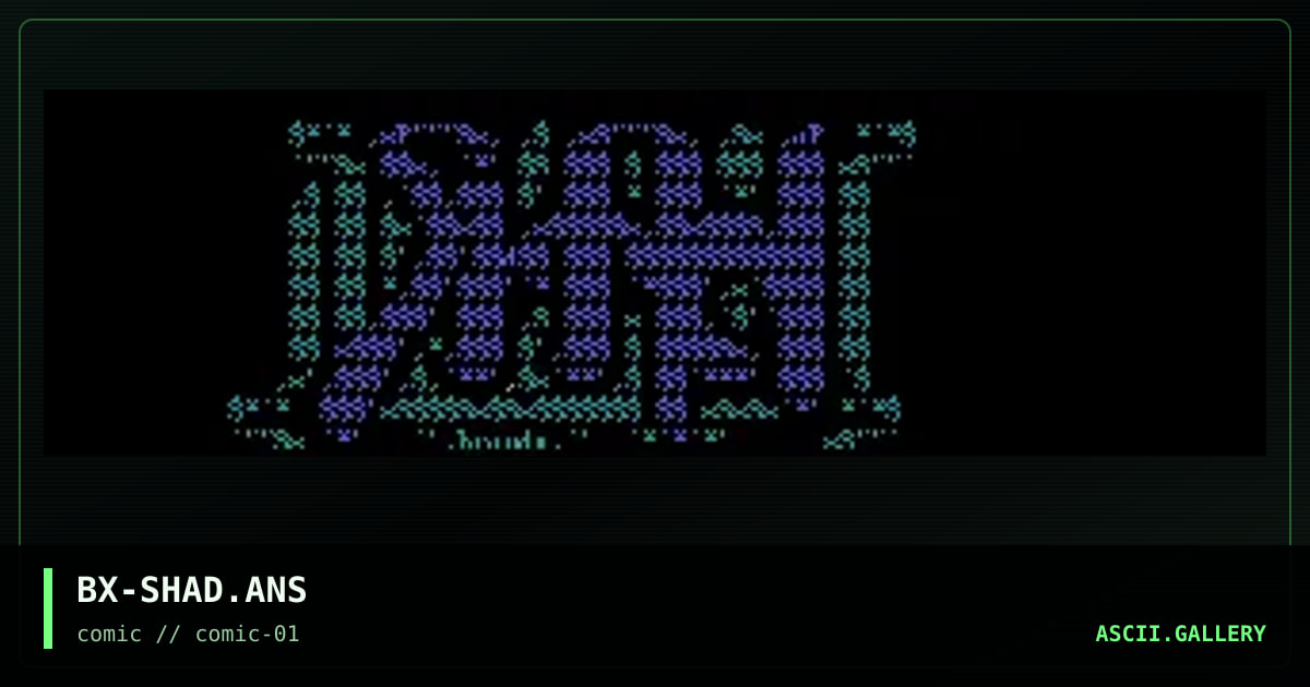 BX-SHAD.ANS, by brandx, 1997